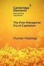 "Cambridge Elements", "Reinventing Capitalism"; "The Post-Managerial Era of Capitalism", Hunter Hastings. Gelber Hintergrund.