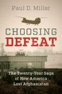 Paul D. Miller: Choosing Defeat, Buch