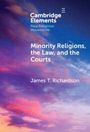 James T. Richardson: Minority Religions, the Law, and the Courts, Buch