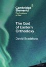 „Cambridge Elements: The Problems of God“, „The God of Eastern Orthodoxy“, „David Bradshaw“. Grüntöne mit Nordlicht.