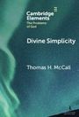 Thomas H. Mccall: Divine Simplicity, Buch