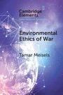 Tamar Meisels: Environmental Ethics of War, Buch