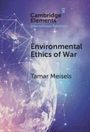 Tamar Meisels: Environmental Ethics of War, Buch