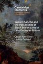 Titel: "William Sancho and the Possibilities of Black British Lives in Late Georgian Britain" von Oliver Ayers und Liberty Collard. Hintergrund: Gemälde mit Bäumen und Wolken.
