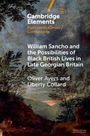 Liberty Collard: William Sancho and the Possibilities of Black British Lives in Late Georgian Britain, Buch