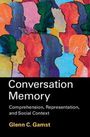 Glenn C Gamst: Conversation Memory, Buch
