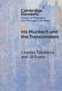 Charles Taliaferro: Iris Murdoch and the Transcendent, Buch