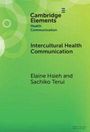"Cambridge Elements - Health Communication. Intercultural Health Communication. Elaine Hsieh and Sachiko Terui." Grün mit Kreisen.