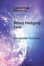 Cambridge Elements: International Relations. Titel: "When Hedging Fails". Autor: Alexander Korolev. Abstrakte Weltall-Illustration.
