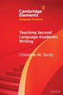 Christine M. Tardy: Teaching Second Language Academic Writing, Buch