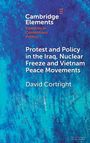 David Cortright: Protest and Policy in the Iraq, Nuclear Freeze and Vietnam Peace Movements, Buch
