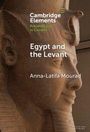 Text: "Cambridge Elements Ancient Egypt in Context. Egypt and the Levant. Anna-Latifa Mourad." Hintergrund: Antike Büste.