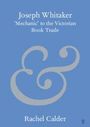 "Joseph Whitaker 'Mechanic' to the Victorian Book Trade" von Rachel Calder. Großes, stilisiertes &-Symbol. Blauer Hintergrund.