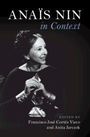 "Anaïs Nin in Context. Edited by Francisco José Cortés Vieco and Anita Jarczok" steht über einer Frau in Schwarz-Weiß.