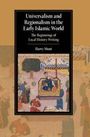 Harry Munt: Universalism and Regionalism in the Early Islamic World, Buch