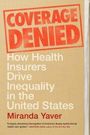 Miranda Yaver: Coverage Denied, Buch