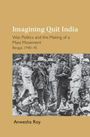 Anwesha Roy: Imagining Quit India, Buch