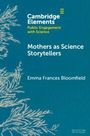 "Cambridge Elements: Public Engagement with Science", "Mothers as Science Storytellers", Emma Frances Bloomfield. Illustration mit Pflanzenmotiv.