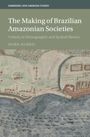 Mark Harris: The Making of Brazilian Amazonian Societies, Buch