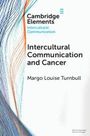 „Cambridge Elements: Intercultural Communication and Cancer“ von Margo Louise Turnbull. Wellenartige Linien links.