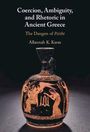 Allannah K. Karas: Coercion, Ambiguity, and Rhetoric in Ancient Greece, Buch