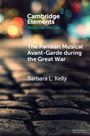 "Cambridge Elements: Music and the City; The Parisian Musical Avant-Garde during the Great War; Barbara L. Kelly." Unscharfer Straßenhintergrund mit Lichtern.