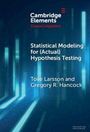 "Statistical Modeling for (Actual) Hypothesis Testing" von Tove Larsson und Gregory R. Hancock. Hintergrund mit blauen Lichtstreifen.