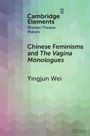 Yingjun Wei: Chinese Feminisms and The Vagina Monologues, Buch