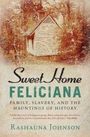 Rashauna Johnson: Sweet Home Feliciana, Buch