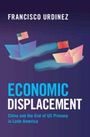 Francisco Urdinez: Economic Displacement, Buch