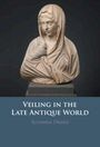 Susanna Drake: Veiling in the Late Antique World, Buch