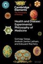 Cover mit Texten: "Cambridge Elements", "Health and Disease: Experimental Philosophy of Medicine". Muster von Zellen.