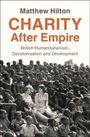 Matthew Hilton: Charity After Empire, Buch