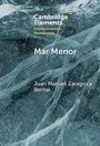 Oben steht "Cambridge Elements Environmental Humanities", darunter "Mar Menor" und "Juan Manuel Zaragoza Bernat". Hintergrund: blau-weißes Muster.