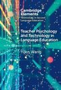 "Cambridge Elements: Technology in Second Language Education. Teacher Psychology and Technology in Language Education. Yijen Wang." Im Hintergrund sind bunte, leuchtende Linien und Punkte.