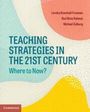 "TEACHING STRATEGIES IN THE 21ST CENTURY: Where to Now?" Autoren: Loretta Boswell-Freeman, Red Bate Rehmar, Michael Colburg. Farbiges, abstraktes Design.