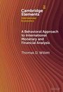 Text: "Cambridge Elements, International Economics, A Behavioral Approach to International Monetary and Financial Analysis, Thomas D. Willett." Hintergrund: Wellenartige Linien in Braun- und Rottönen.