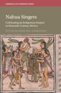 Titel: "Nahua Singers: Celebrating an Indigenous Empire in Sixteenth-Century Mexico". Illustration von singenden Personen in traditionellen Kleidern.