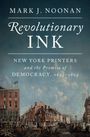 Mark J Noonan: Revolutionary Ink, Buch