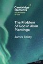 "Cambridge Elements: The Problems of God. The Problem of God in Alvin Plantinga. James Beilby." Hintergrund: Polarlicht.