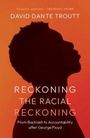 David Dante Troutt: Reckoning the Racial Reckoning, Buch
