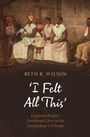 Beth R Wilson: 'I Felt All This', Buch
