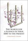 Christian R. Gelder: The Search for a Science of Verse, 1880 to the Present, Buch