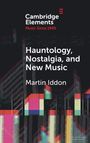 Martin Iddon: Hauntology, Nostalgia, and New Music, Buch