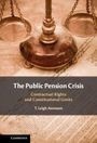 T. Leigh Anenson: The Public Pension Crisis, Buch