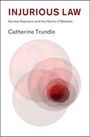 Catherine Trundle: Injurious Law, Buch
