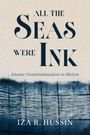 Iza R. Hussin: All the Seas Were Ink, Buch