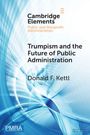 Donald F. Kettl: Trumpism and the Future of Public Administration, Buch