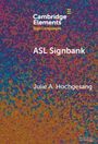 "Cambridge Elements: Sign Languages, ASL Signbank, Julie A. Hochgesang." Abstrakte, farbenfrohe Hintergrundillustration.