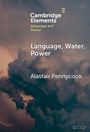 Alastair Pennycook: Language, Water, Power, Buch